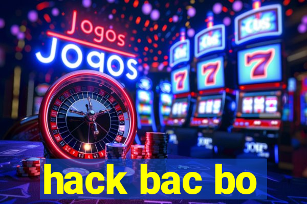 hack bac bo
